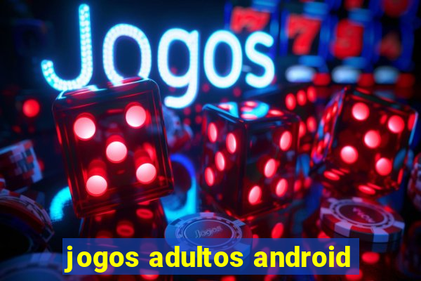 jogos adultos android